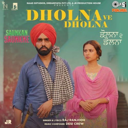 Dholna Ve Dholna Raj Ranjodh