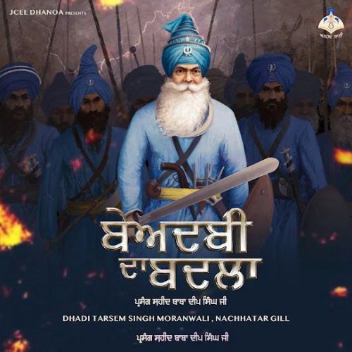Beadbi Da Badla Dhadi Tarsem Singh Moranwali, Nachhatar Gill