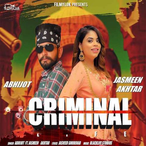 Criminal Life Abhijot, Jasmeen Akhtar