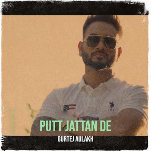 Putt Jattan De Gurtej Aulakh