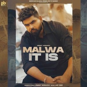 Malwa It Is Jimmy Wraich