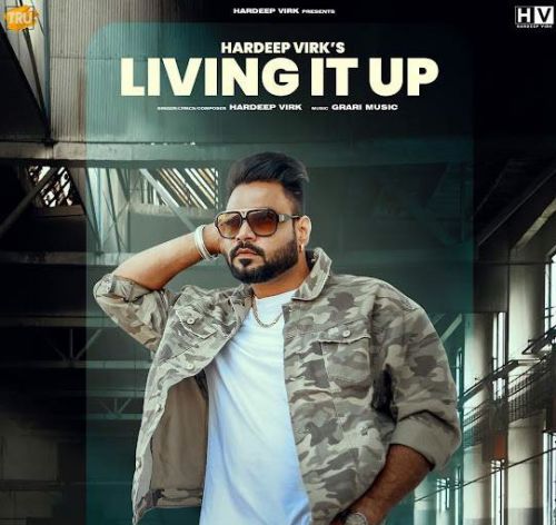 Living It Up Hardeep Virk