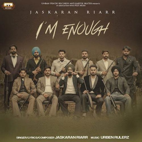 I M Enough Jaskaran Riarr