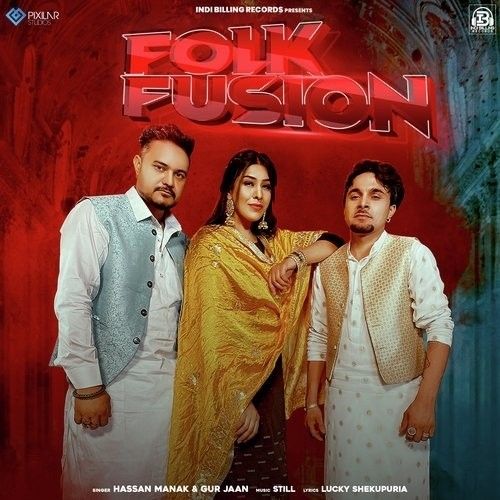 Folk Fusion Hassan Manak, Gur Jaan