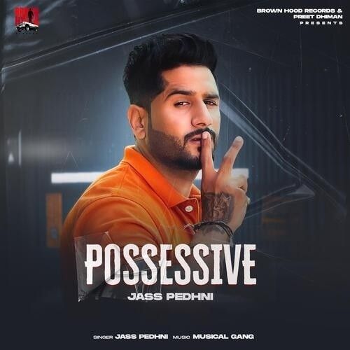 Possessive Jass Pedhni