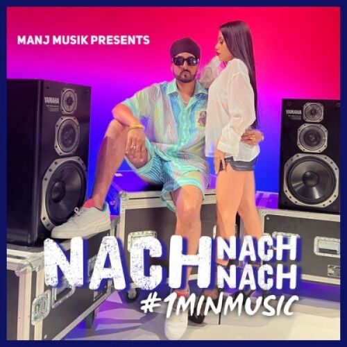 Nach Nach Nach Manj Musik