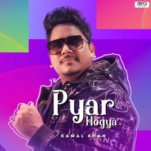 Pyar Hogya Kamal Khan
