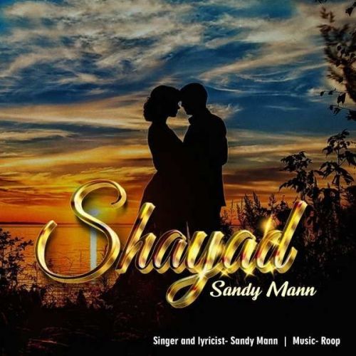 Shayad Sandy Mann