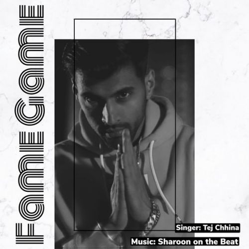 Fame Game Tej Chhina