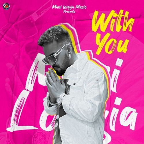 With You Mani Longia