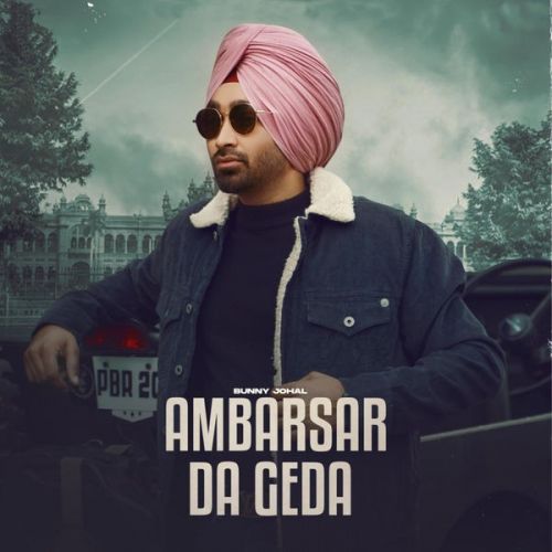 Ambarsar Da Geda Bunny Johal