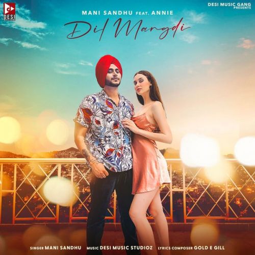 Dil Mangdi Mani Sandhu