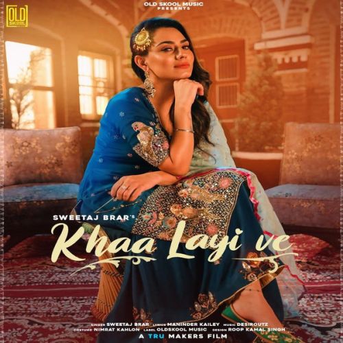 Khaa Layi Ve Sweetaj Brar