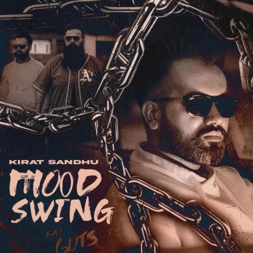 Mood Swing Kirat Sandhu