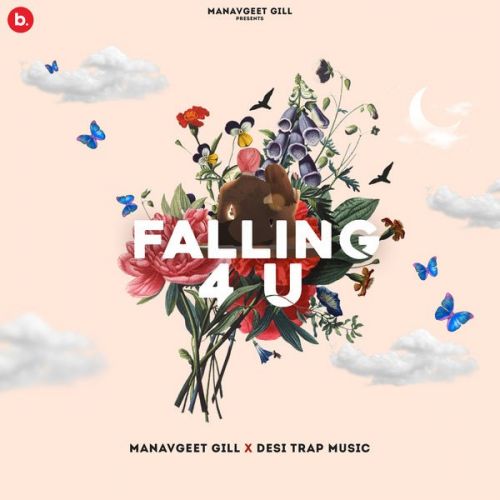 Falling 4 U Manavgeet Gill