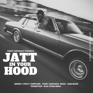 Jatt In Your Hood Parry Sarpanch