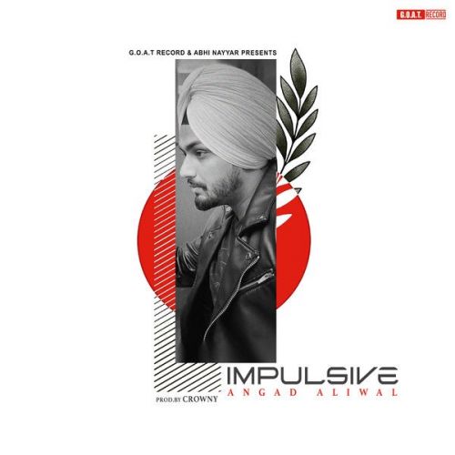 Impulsive Angad Aliwal