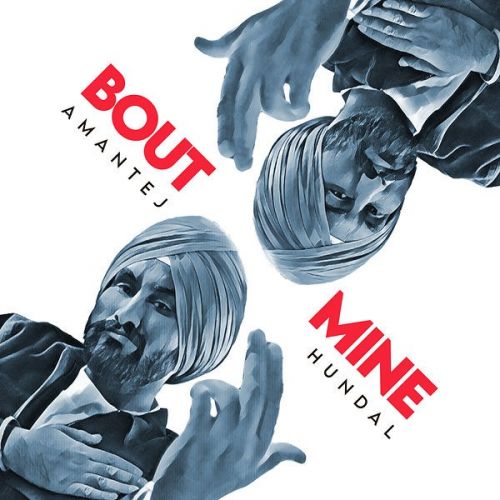 Bout Mine Amantej Hundal