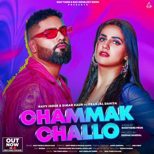 Chammak Challo Navv Inder