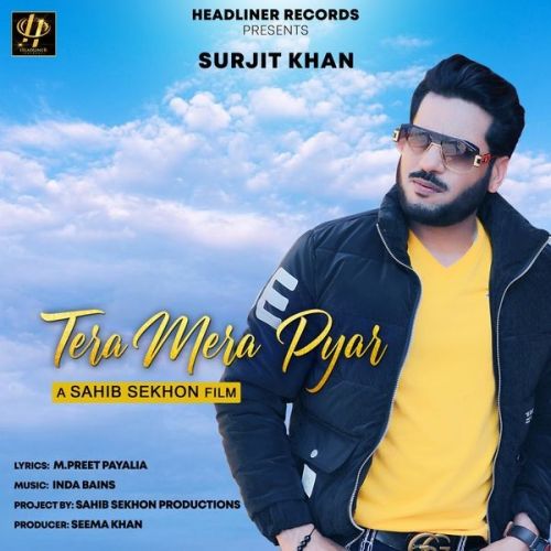 Tera Mera Pyar Surjit Khan