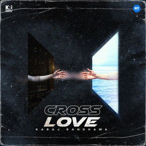 Cross Love Karaj Randhawa
