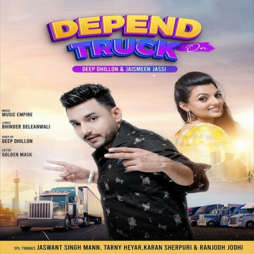 Depend On Truck Deep Dhillon, Jaismeen Jassi