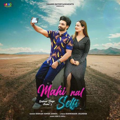 Mahi Nal Selfi Resham Singh Anmol