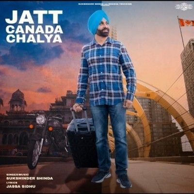 Jatt Canada Chalya Sukshinder Shinda