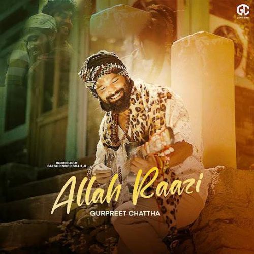 Allah Raazi Gurpreet Chattha
