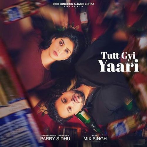 Tutt Gyi Yaari Parry Sidhu