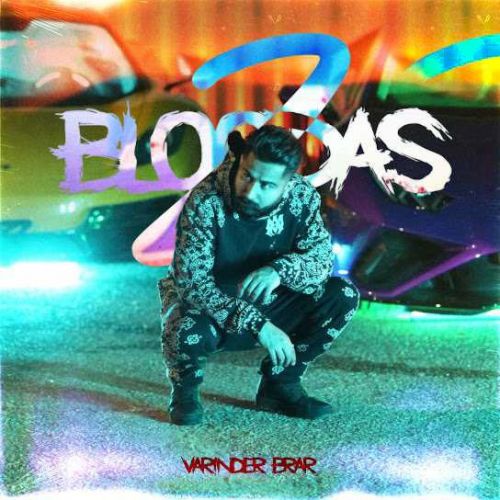 2 Bloodas Varinder Brar