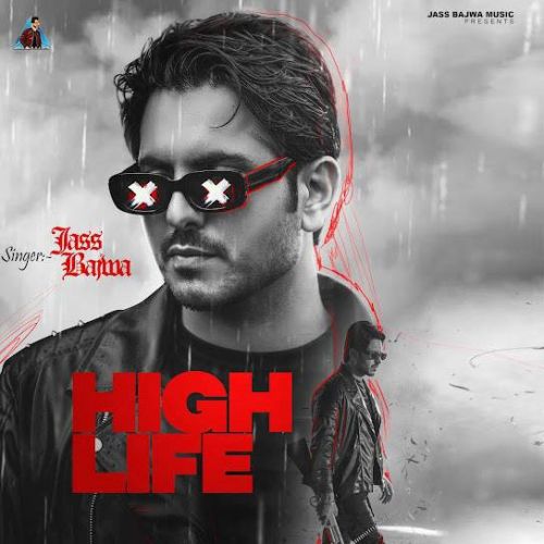 High Life Jass Bajwa