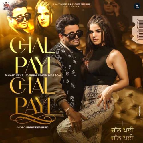 Chal Payi Chal Payi R Nait