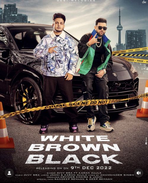 White Brown Black Avvy Sra, Karan Aujla