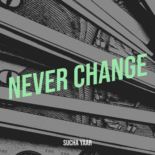 Never Change Sucha Yaar