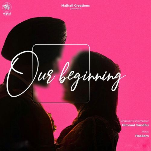 Our Beginning Himmat Sandhu