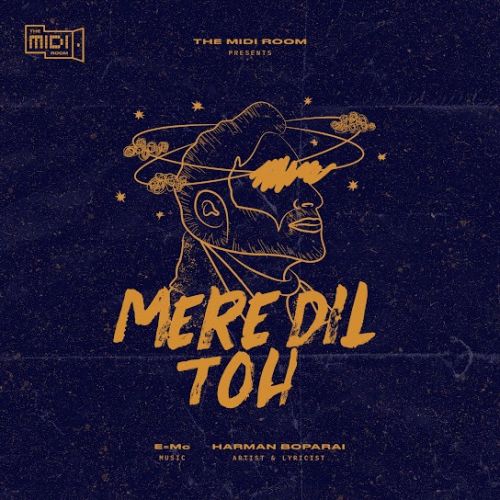 Mere Dil Toh Harman Boparai