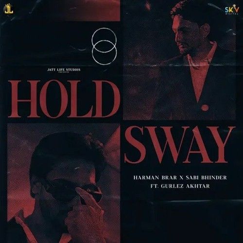 Hold Sway Harman Brar, Sabi Bhinder