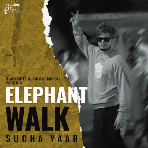 Elephant Walk Sucha Yaar