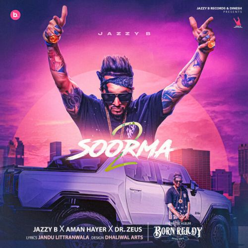 Soorma 2 Jazzy B