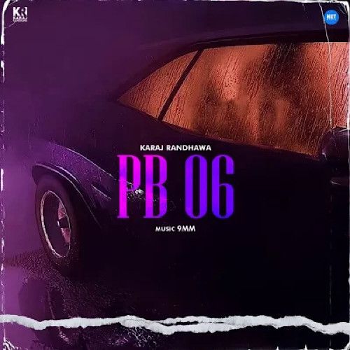 PB 06 Karaj Randhawa