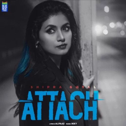Attach Shipra Goyal
