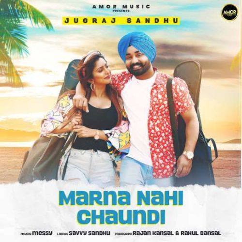 Marna Nahi Chaundi Jugraj Sandhu