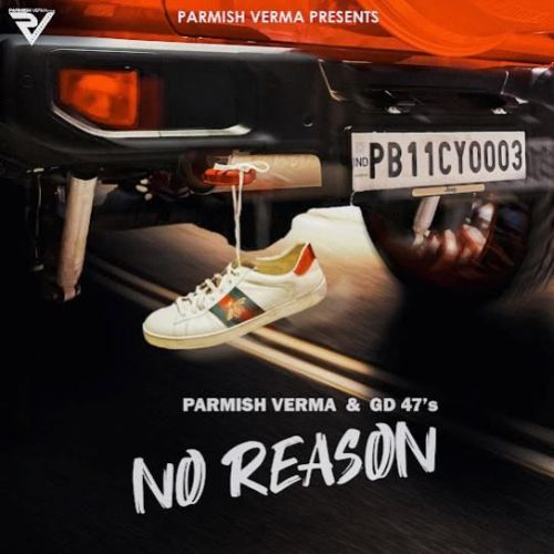 No Reason Parmish Verma