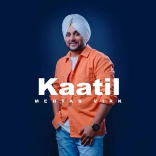 Kaatil Mehtab Virk