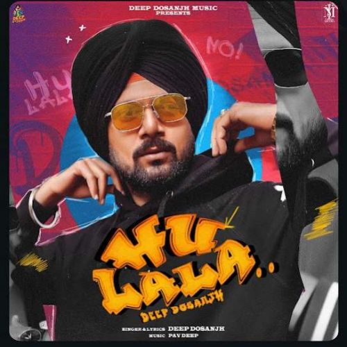 Hulalala Deep Dosanjh