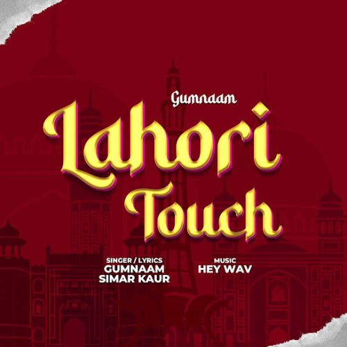 Lahori Touch Gumnaam, Simar Kaur