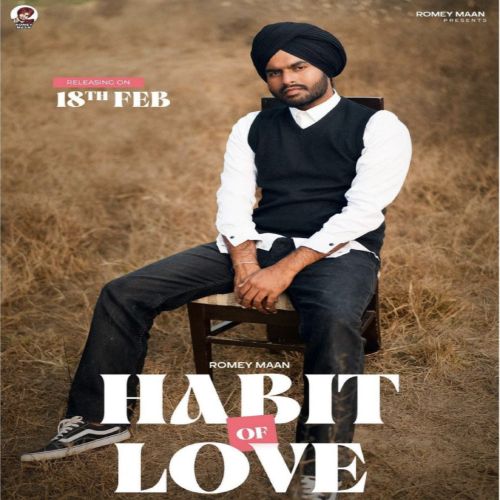 Habit Of Love Romey Maan