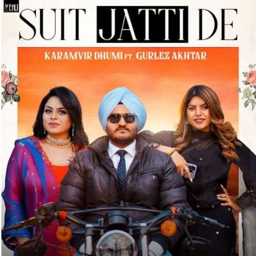 Suit Jatti De Karamvir Dhumi, Gurlez Akhtar