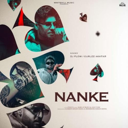 Nanke DJ Flow, Gurlez Akhtar